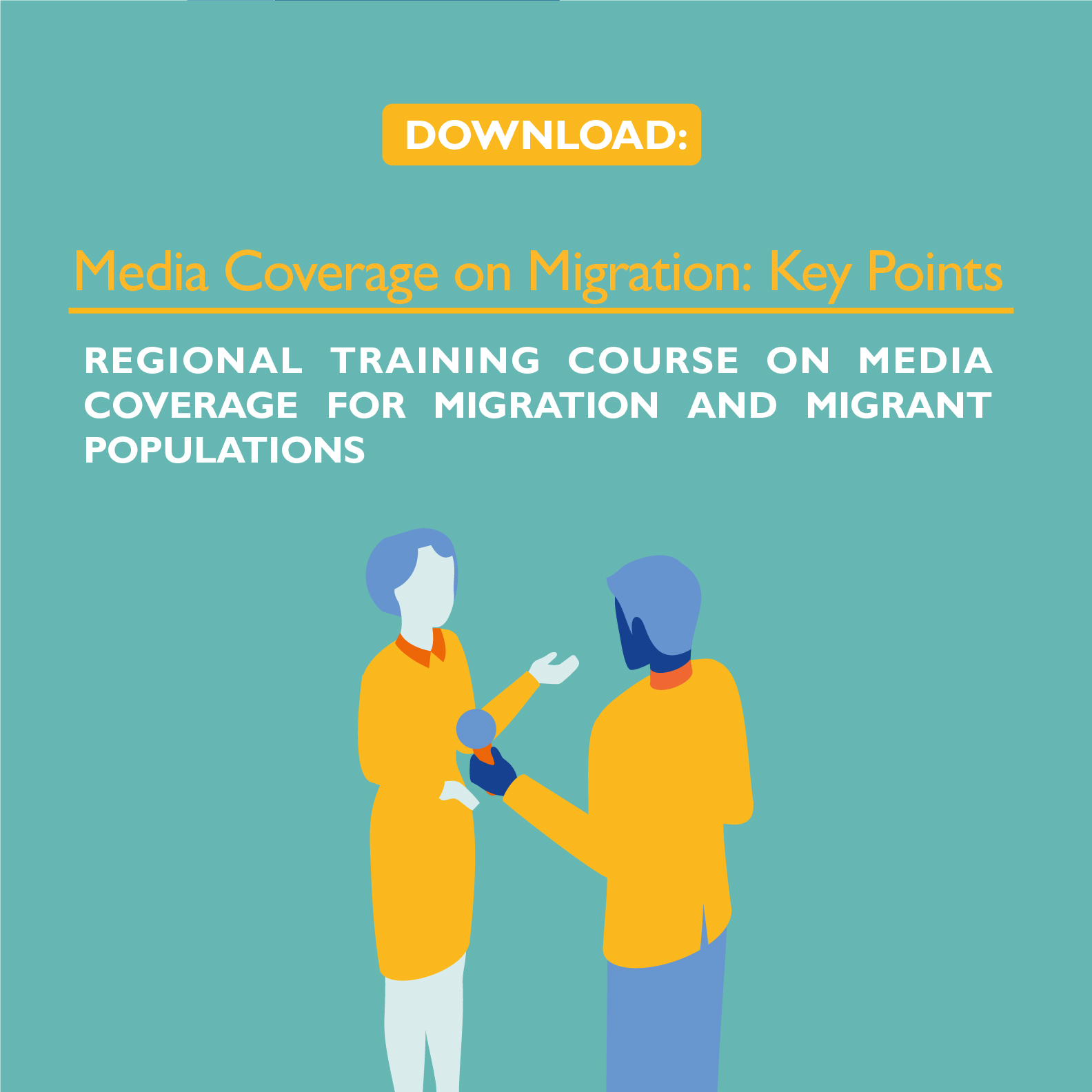 Download: Regional training course on media coverage for migration and migrant populations
