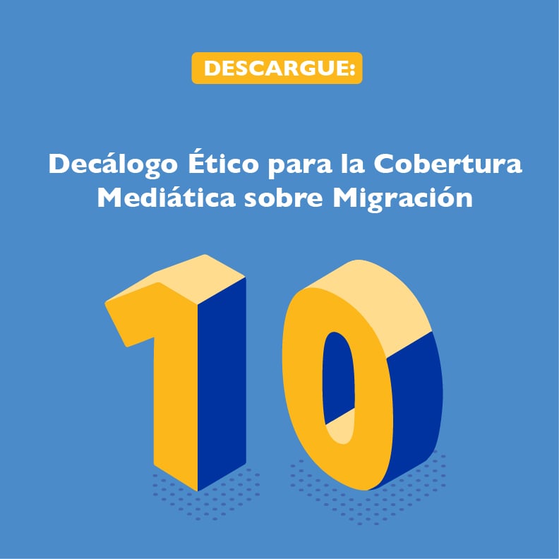 Descarga: Decálogo Ético para la Cobertura Mediática sobre Migración